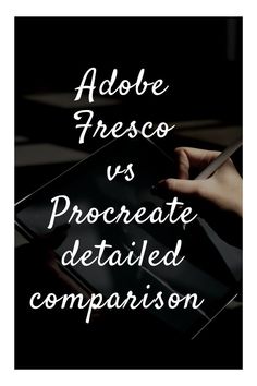 someone is writing on their tablet with the words ado, fresco vs procreate detailed comparison