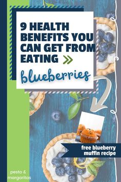 blueberries and muffins with the text, 9 health benefits you can get from eating