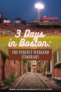 three days in boston the perfect weekend itinerary for baseball fans and their families