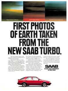 an advertisement for saab's first photos of earth taken from the new saab turbo