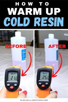 two pictures showing how to warm up cold resin