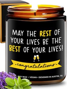 a candle that says, may the rest of your lives be the best of your lives congratulations