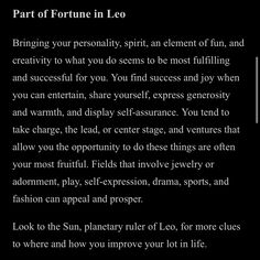 a poem written in black and white with the words, part of fortune in leo