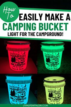 four buckets with the words how to easily make a camping bucket light for the camp ground