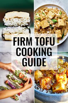 four different pictures with the words firm tofu cooking guide