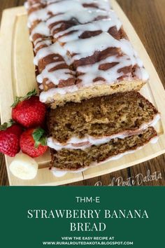 a loaf of strawberry banana bread on a cutting board