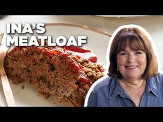 a woman standing next to a piece of meatloaf on a plate with the words ina's meatloaf