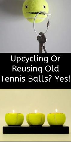 there are three tennis balls on a racket with the words upcycling or reusing old tennis balls? yes