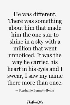 a quote that reads he was different there was something about him that made him the one star