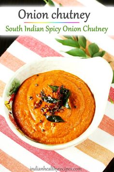 onion chutney is a spicy condiment served with breakfast & snacks. This chutney goes well even with sandwiches & pakoras. #chutney #onionchutney #chutneyrecipe Onion Chutney Recipe, Chutney Varieties, Indian Chutney Recipes, Indian Chutney, Goan Food, Onion Chutney, Dhokla Recipe, Indian Rice Recipes, Idli Dosa