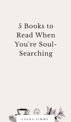 a book with the title, 5 books to read when you're soul searching