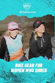 two women sitting next to each other with the words bike gear for women who shred