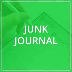 a person writing on a green background with the words junk journal