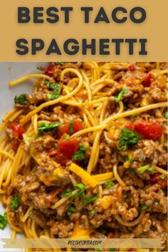 the best taco spaghetti recipe is made with ground beef, cheese and tomato sauce