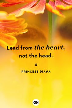 a flower with a quote on it that says lead from the heart, not the head