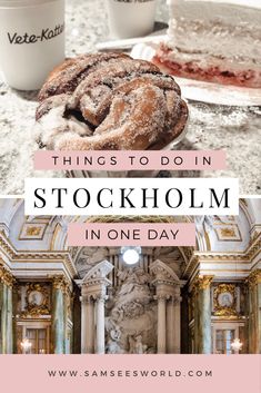 two pictures with the words, things to do in stockholm in one day and an image of