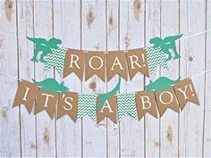 roar it's a boy banner with dinosaurs on it and chevron green