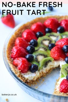 a no - bake fresh fruit tart on a plate