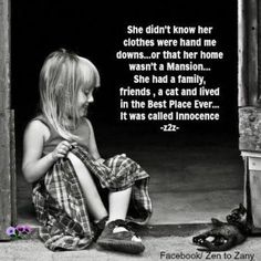 My childhood ... the BEST EVER ... because Mommie and Daddy were always there! Zen To Zany Quotes, Zen To Zany, Country Quotes, Inner Child, Woman Quotes, Inspirational Words, Words Quotes, Life Lessons