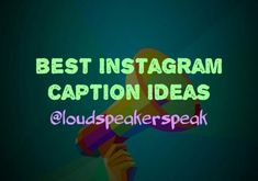 the words best instagramm caption ideas on a green background with an image of a megaphone