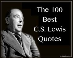 the 100 best c s lewis quotes