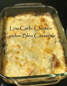 low carb chicken cordon bleu casserole in a glass dish