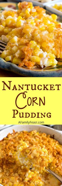 a casserole dish with corn in it and the words nanticket corn pudding on top