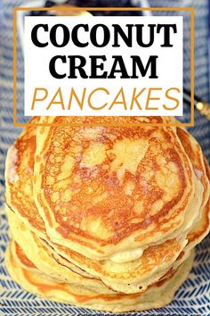 Overhead shot of stack of coconut cream pancakes. Coconut Recipes Easy, Recipe Coconut Milk, Recipe With Coconut Milk, Easy Pancake Recipe, Cream Pancakes, Easy Pancake, Coconut Pancakes, Coconut Milk Recipes, Pancakes Easy