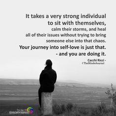 a person sitting on top of a rock with a quote above it that says it takes a very strong individual to sit with themselves, and heal