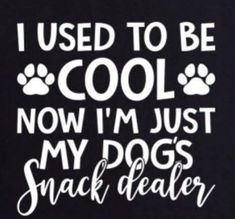 Funny Dog Treat Sayings, Funny Pet Quotes, Funny Dog Sayings, Funny Dog Quotes, Funny Dog Signs, Dog Mom Quotes, Dog Sayings, Dog Quotes Funny, Car Gear