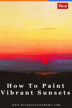 the cover of how to paint vibrant sunsets