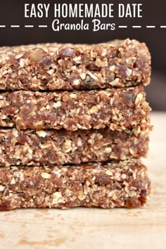 three granola bars stacked on top of each other with text overlay that reads easy homemade date granola bars