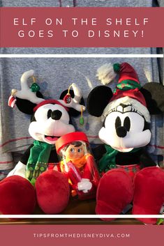 elf and mickey mouse stuffed animals with text overlay reading elf on the shelf goes to disney