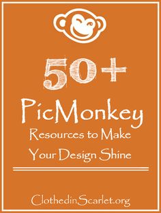 the cover of 50 + picmonkey resources to make your design shine