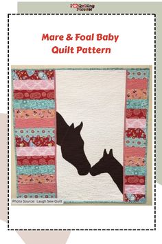 Mare & Foal Baby Quilt Pattern Wall Quilt Patterns, Quilt Pattern, Childrens Quilts, Baby Quilt Patterns, Applique Quilting