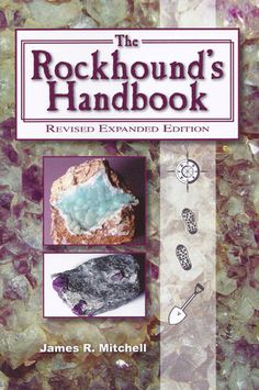 the rockhound's handbook book with pictures of rocks and crystals on it