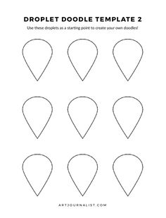 the printable droplet doodle template is shown with eight different shapes and sizes