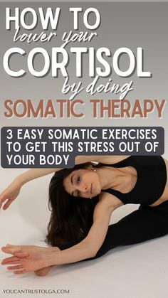 Easy Somatic Exercises to Reduce High Cortisol Levels and Lose Weight - high cortisol levels indicate that you are chronically stressed. When anxiety is overwhelming and mental health is compromised, do somatic exercises. These mindfulness exercises are natural and quick remedies for your emotional health. health tips | stress and anxiety | mindfulness therapy | grounding exercises | manage stress and anxiety | health and wellness Somatic Stretching, Cortisol Balance, Breathe Work, Cortisol Diet, Somatic Workout, Cortisol Belly, Somatic Exercise, How To Lower Cortisol, Somatic Movement