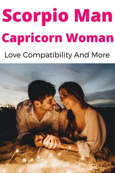 a man and woman laying on top of a sandy beach next to each other with text reading scorpio man capricon woman love compability and more