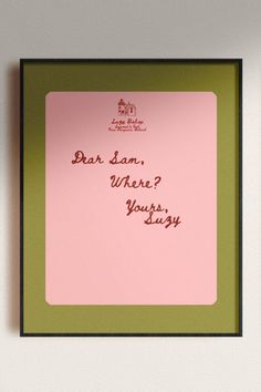 a pink and green frame with writing on it that says bar san where you're, suay