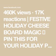 the text reads 40k views 17k reactions festive holiday cheese board magic pin this for your holiday p