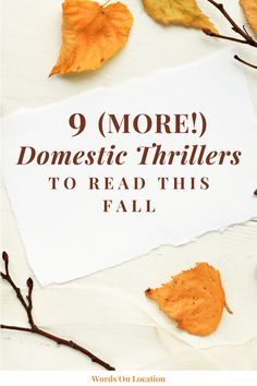 white torn paper background with gold leaves and brown twigs and the title in the middle reads "9 (MORE!) Atmospheric Domestic Thrillers To Read This Fall" Book Club Suggestions, Fall Words, Local Library, True Identity, Page Turner, Enjoying The Sun, Agatha Christie, The Library