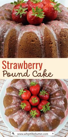 a cake with strawberries on top and the words strawberry pound cake above it,