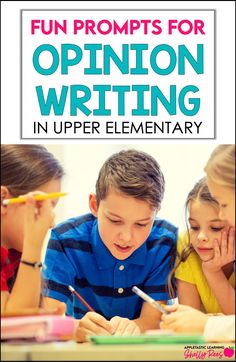 children writing in an open elementary book with the title fun prompts for opinion writing