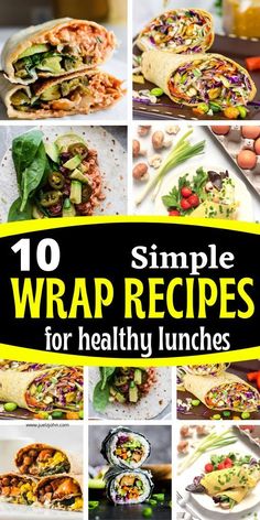 10 Delicious and Healthy Wrap Recipes Simple Wrap Recipes, Thai Peanut Wraps, Tortilla Wrap Ideas, Vegan Crunch Wrap, Healthy Wrap Recipes, Wrap Dinner, Recipes Wraps, Salmon Wraps, Tortilla Rollups