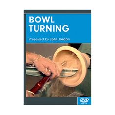 the dvd is showing how to make bowl turning