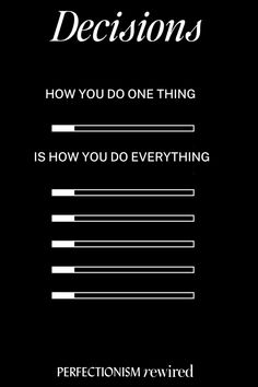 Decisions: how you do one thing is how you how you everything. Simple visualization of concept. Perfectionism Rewired podcast. Stop Being Controlling, Work Drama, Feeling Unappreciated, Today Episode, Above And Beyond, Trust Yourself, Inner Peace, Personal Growth