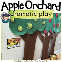 an apple orchard dramatic play is featured in this classroom poster for the kids to learn how to make it