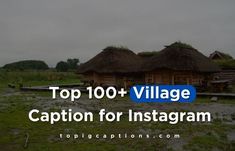 the top 100 + village caption for instagram