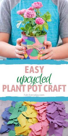 a child holding a potted plant with the words easy upcycled plant pot craft